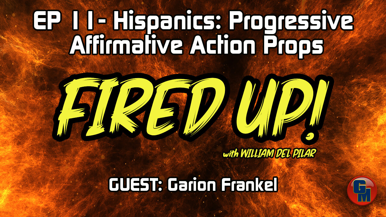 Fired Up - Hispanics: Progressive Affirmative Action Props