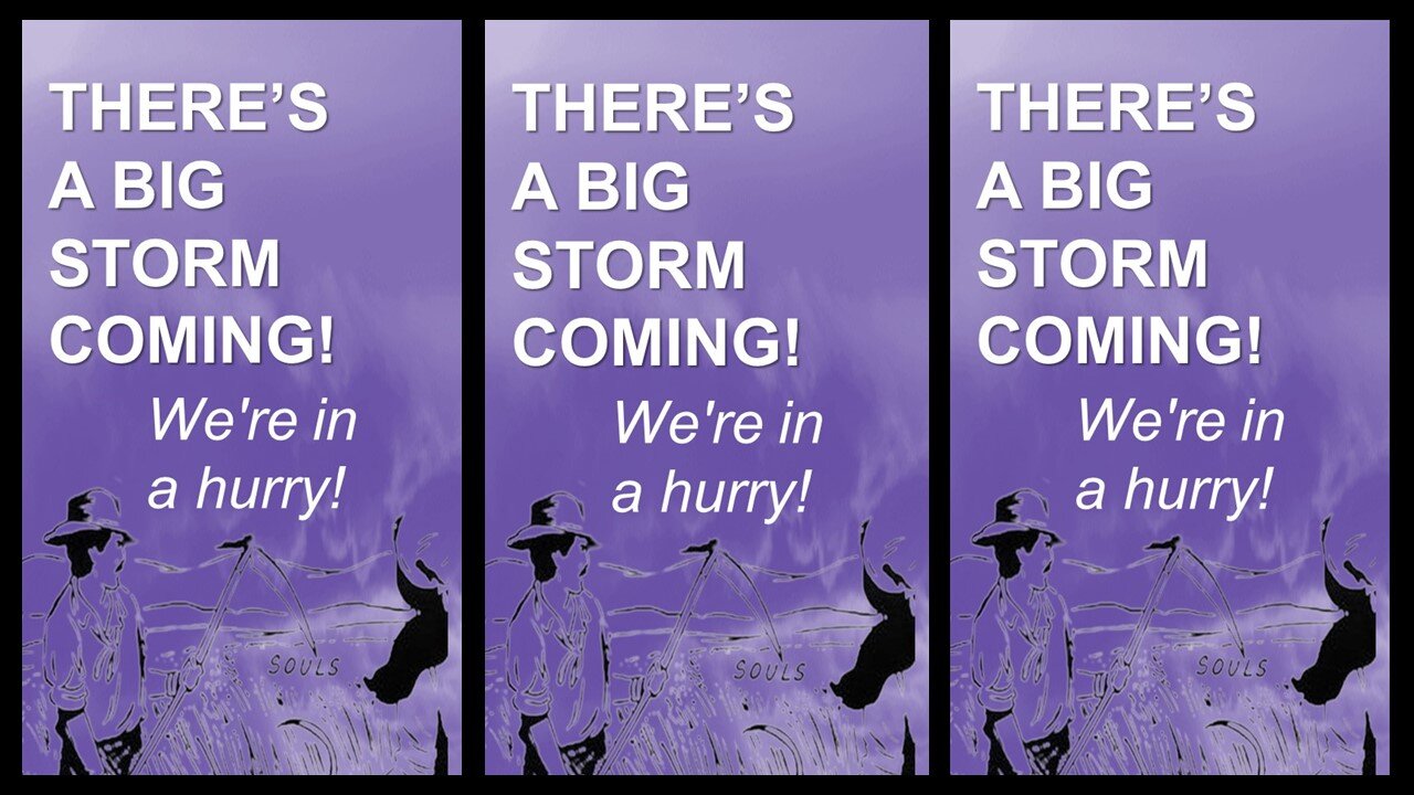 THERE'S A STORM COMING | We're in a hurry!