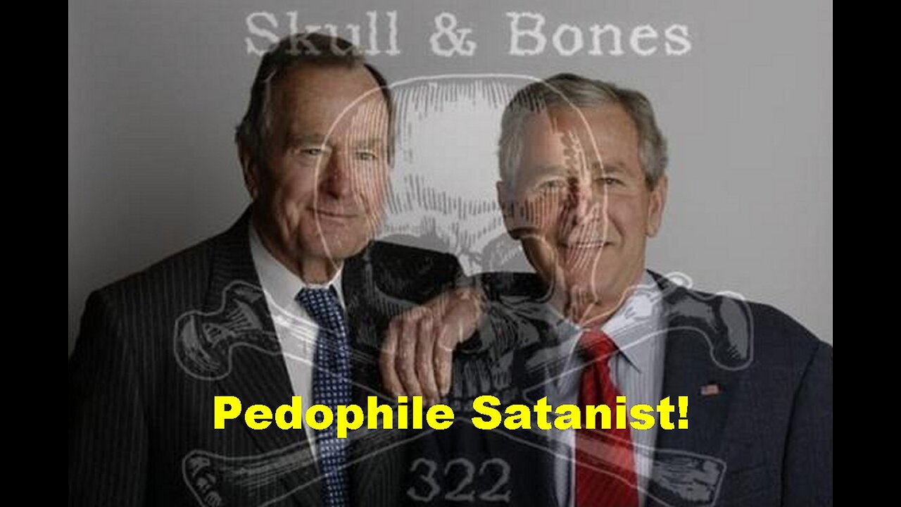 The Satanic Pedophile 'Skull and Bones' Bush Family Exposed... Again! [06.11.2023]