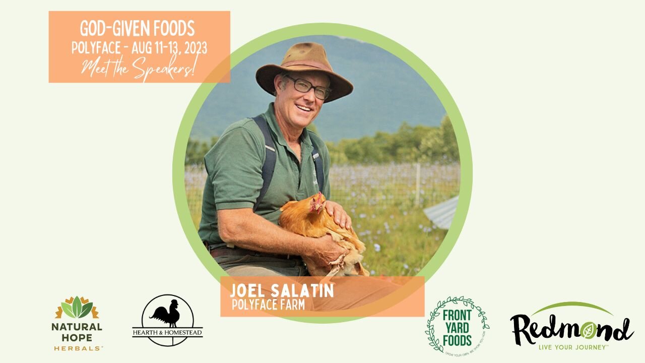 Join Joel Salatin at Polyface Farm for God-Given Food!