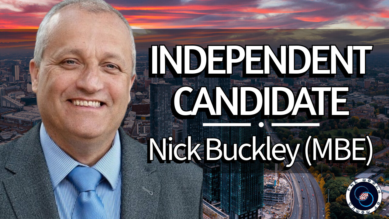 Independent Candidate | Nick Buckley | #56 | Reflections & Reactions | TWOM