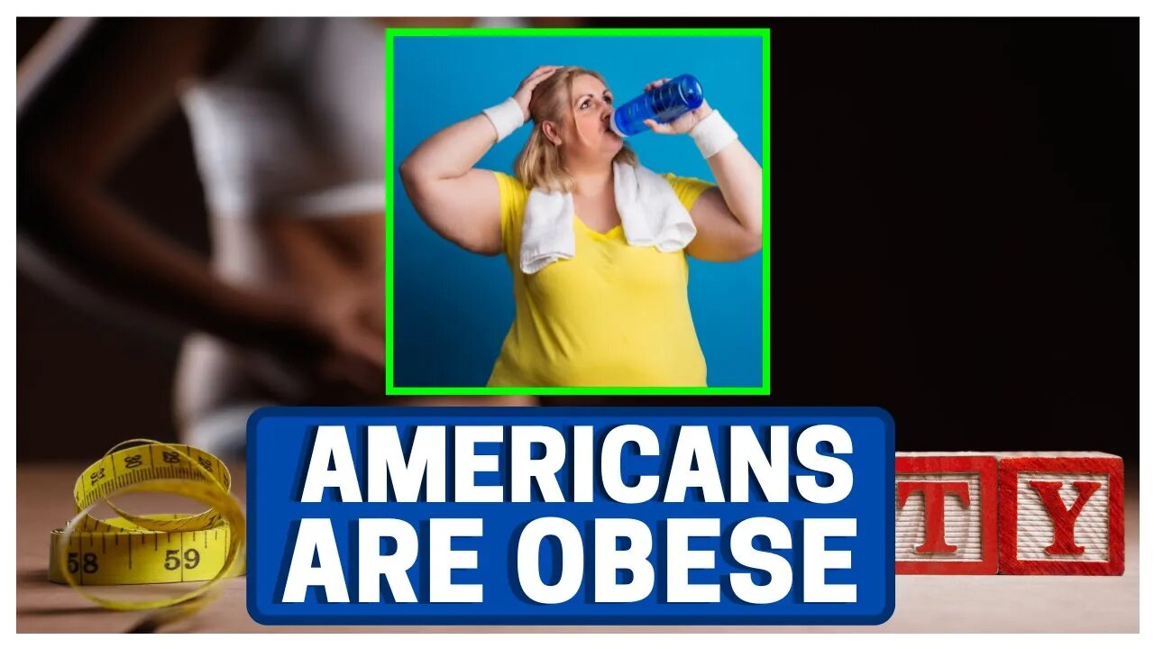 Americans Are Extremely OBESE