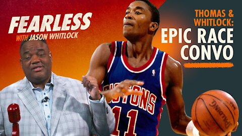 Isiah Thomas & Jason Whitlock: 2021’s Most Epic Conversation on Race