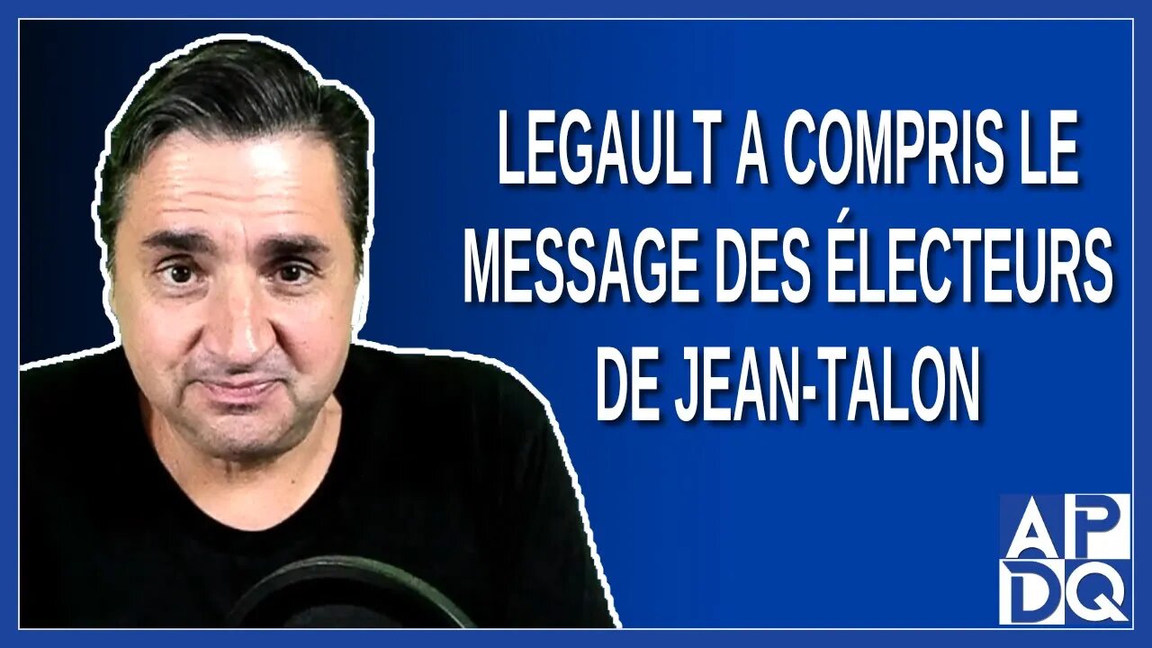 Legault a compris le message des électeurs de Jean Talon