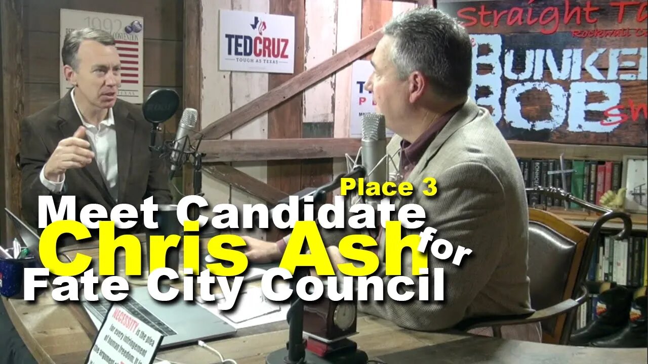 072: INTERVIEW- Candidate Chris Ash for Place 3, Fate City Council