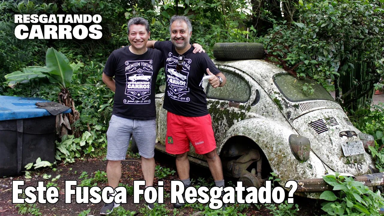 Este Fusca Foi Resgatado? "Resgatando Carros"