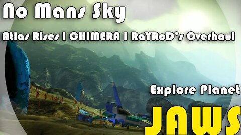 No Mans Sky I CHIMERA I Explore Planet JAWS