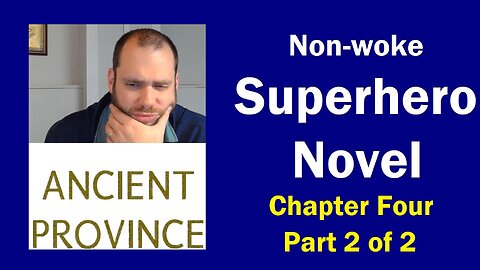 Non-woke Superhero Novel | Chapter Four Part 2 of 2