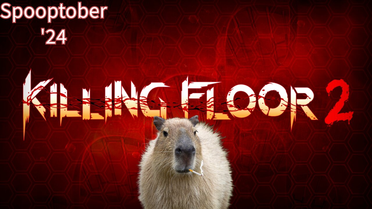 When's the Third One Coming Out? | Killing Floor 2 | Spooptober 2024