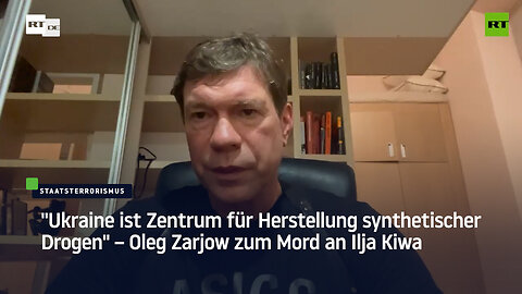 "Ukraine ist Zentrum für Herstellung synthetischer Drogen" – Oleg Zarjow zum Mord an Ilja Kiwa
