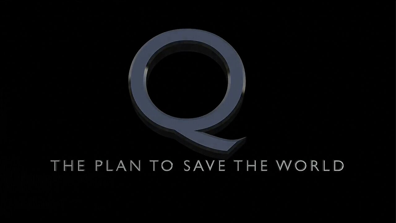 Q,The Plan to Save the World - Updated 11.2022