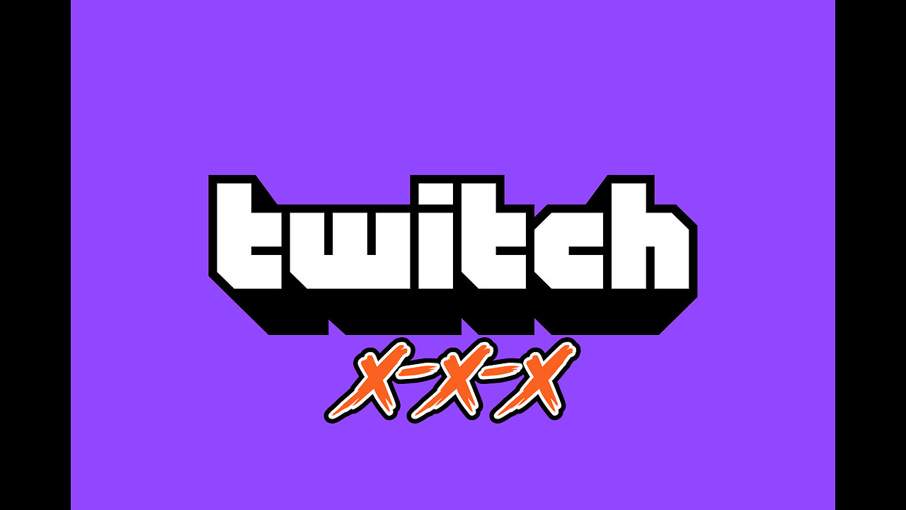 TWITCH XXX