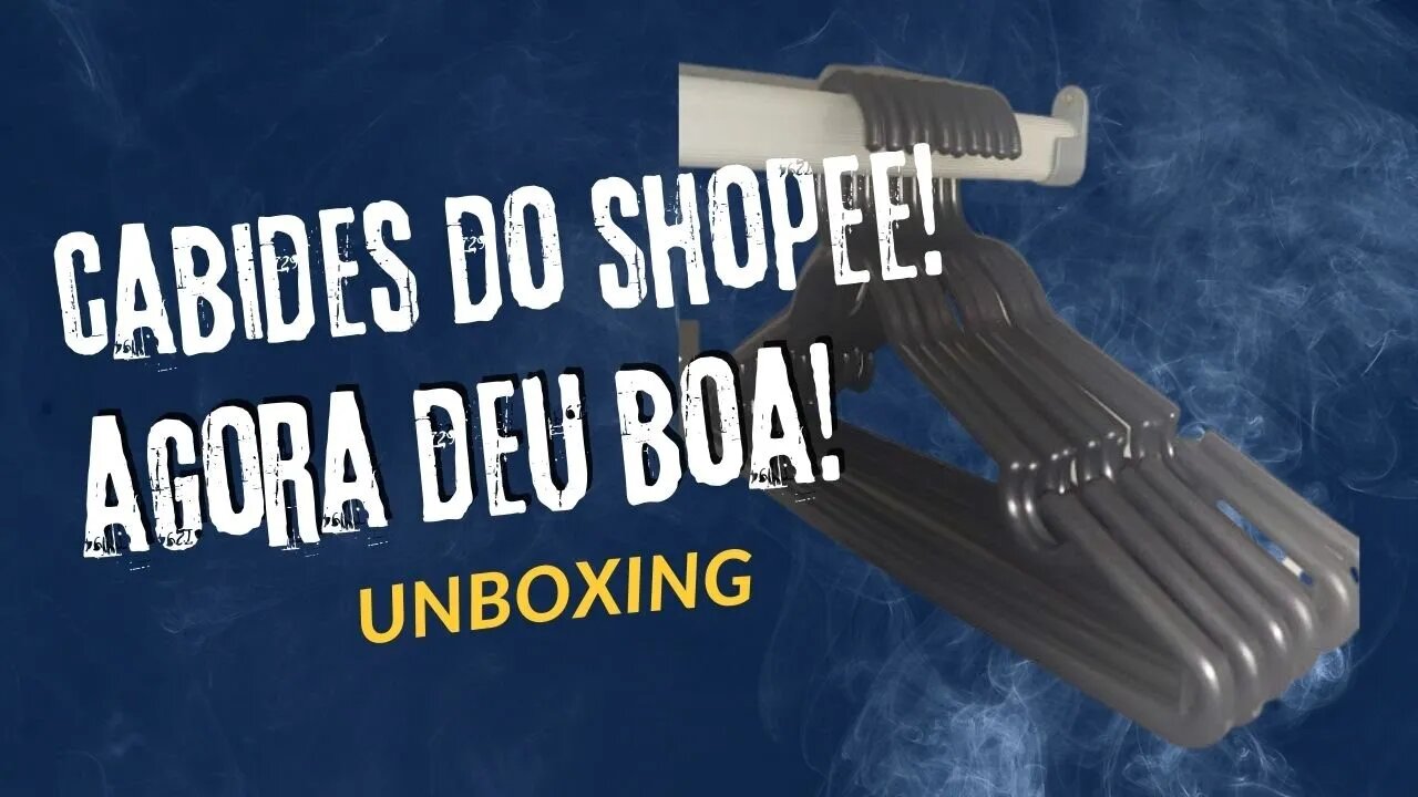 Comprando Cabides de novo no Shopee! Agora deu Boa!