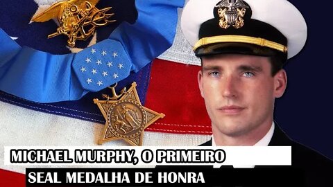 Michael Murphy, O Primeiro SEAL Medalha De Honra