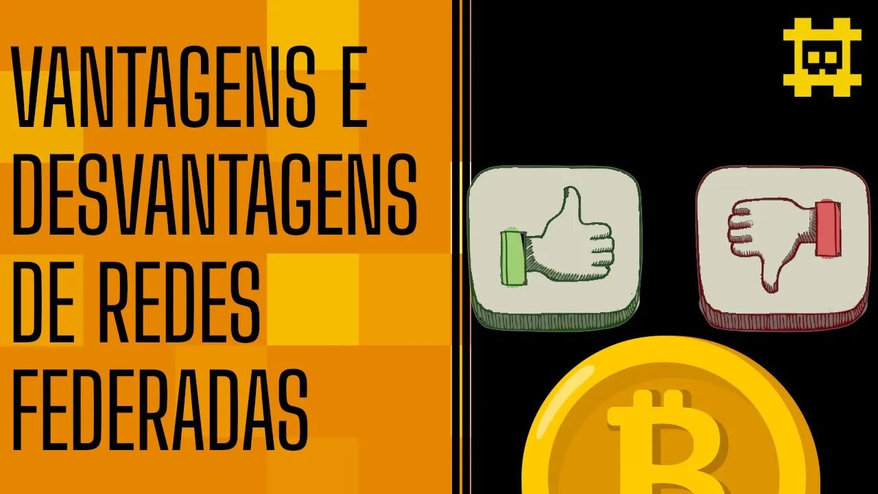 Riscos e vantagens de usar redes federadas no Bitcoin, como Fedmint - [CORTE]