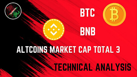 BTC | BNB | Altcoins Market Cap | Total 3 | Technical Analysis