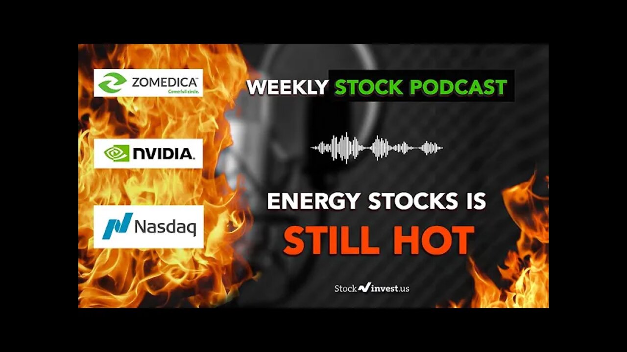 Getting Closer - Energy Stocks Is Still Hot - The Stock & Crypto Podcast (Week 16 - 2022)