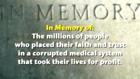 The Death of Blind Faith and Trust in the Medical System! In Memory Of Millions Of People!