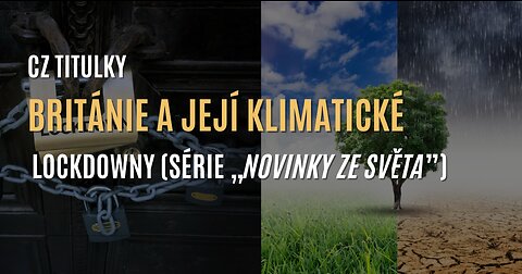 Corbettův report: Británie a její politika klimatických „lockdownů” (CZ TITULKY)