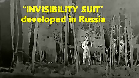 “INVISIBILITY SUIT” developed in Russia