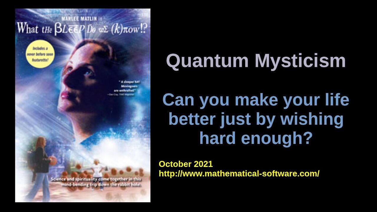 Quantum Mysticism: Can you make your life better just by wishing hard enough?