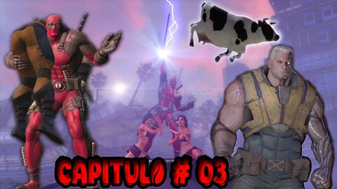 DeadPool ~ Capitulo # 03