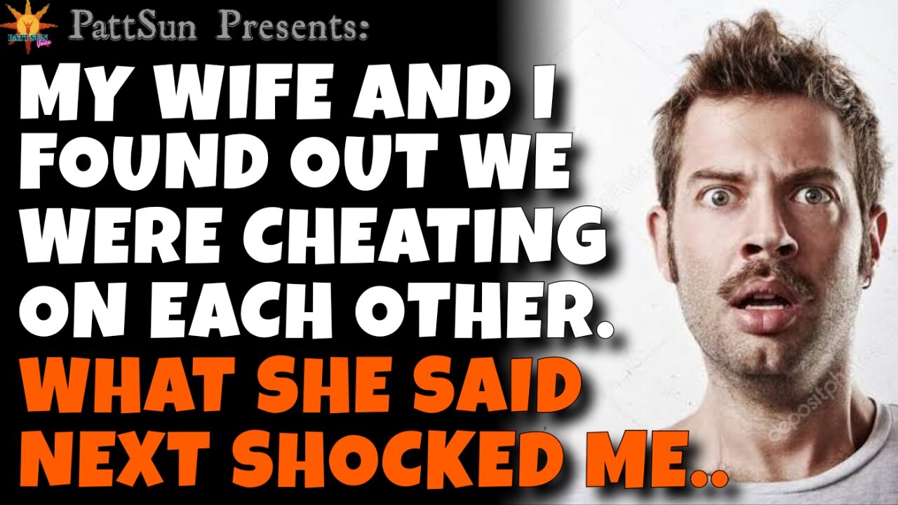 My Wife and I found out we were CHEATING on each other. What she said next shocked me