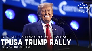 Badlands Media Special Coverage - Trump Rally - 7pm ET