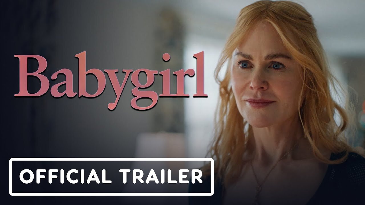 Babygirl - Official Trailer