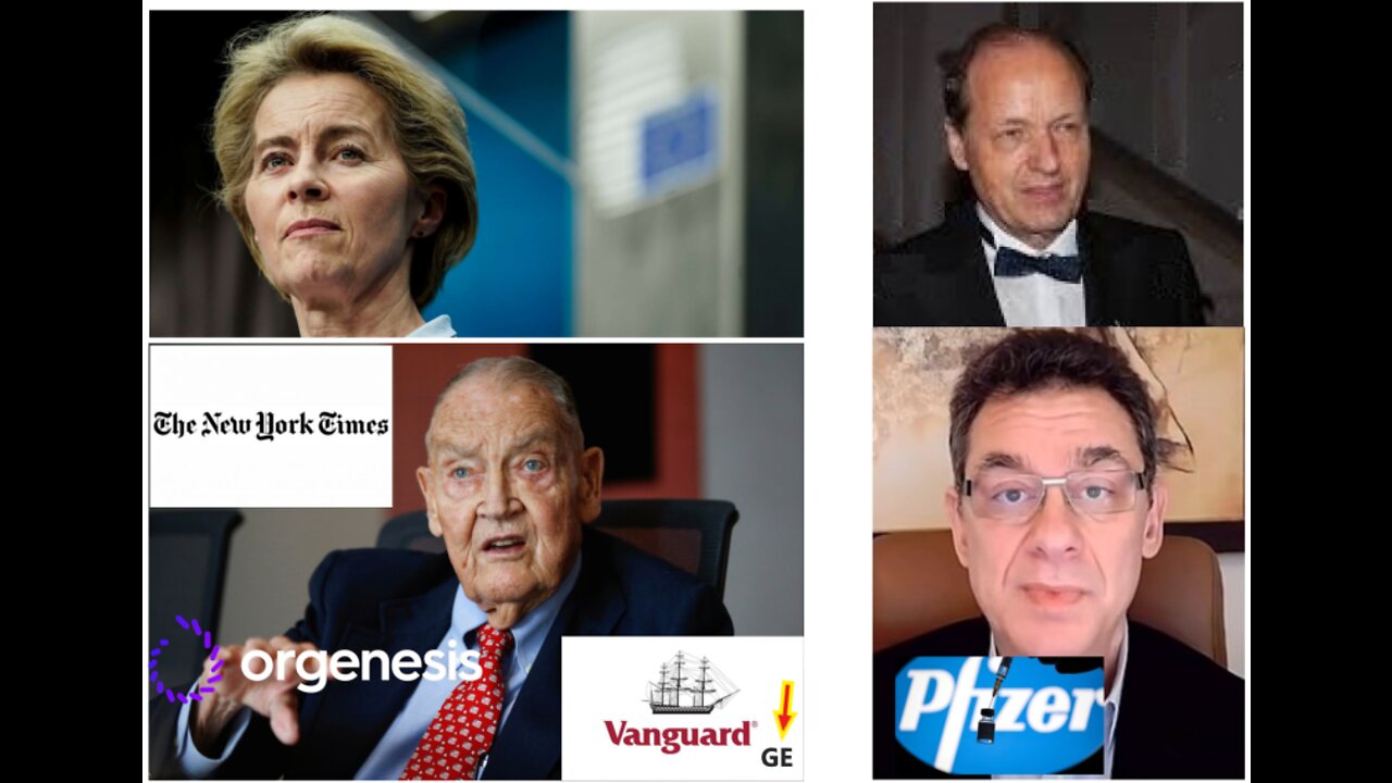 «Ursula et Heiko Van Der Layen», «VANGUARD», «Pfizer», «Orgenesis»...