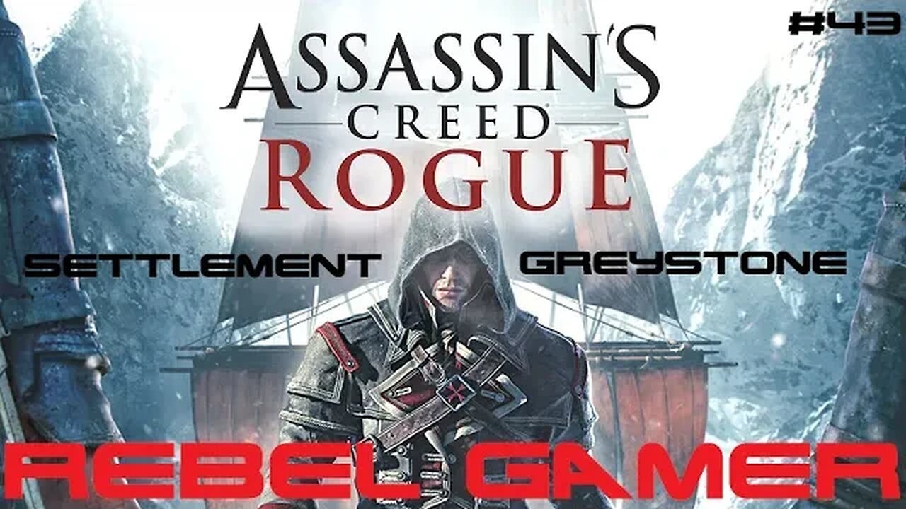 Assassins Creed: Rogue - Settlement: Greystone (#43) - XBOX 360