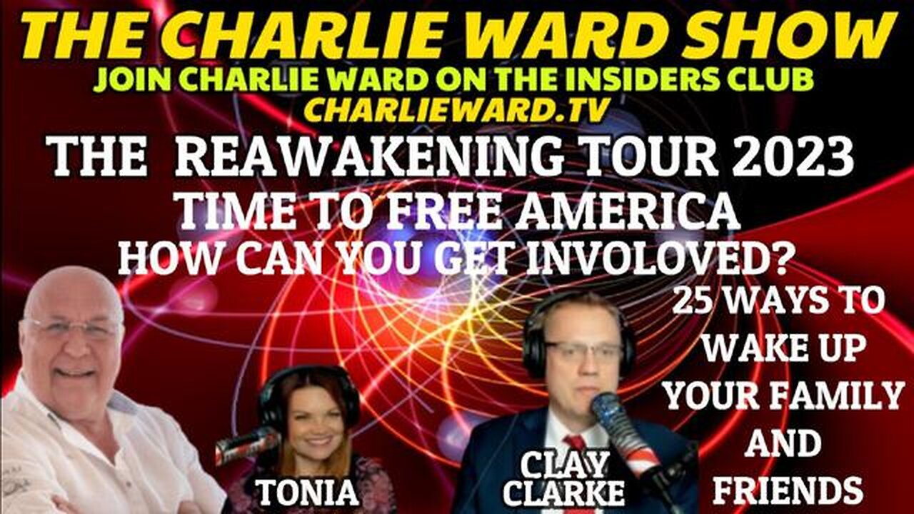 Tonia & Charlie Ward: Time To Free America, 25 Ways To Wake Up Your Family And Friends Clay Clarke