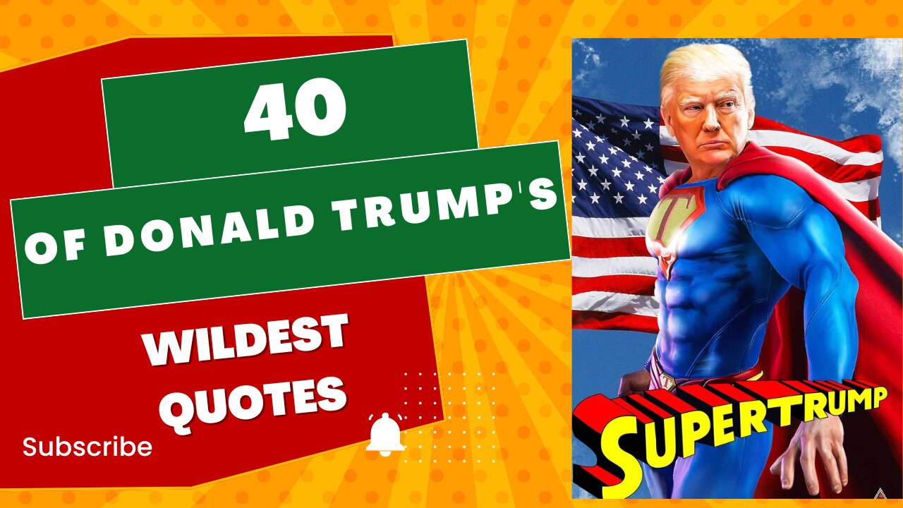 40 of Donald Trump's Wildest Quotes!!!