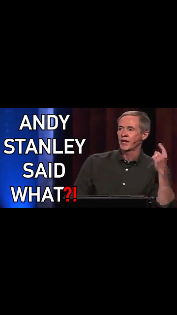 More Heresy from False Teacher Andy Stanley / Isaiah 5:20