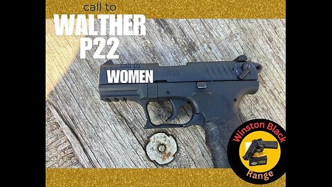 Walther P22 Woman Are you terrified of guns? A good introduction into guns.