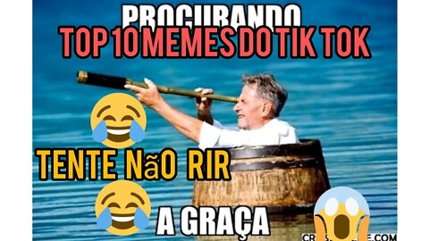 TOP 10 memes do Tik tok