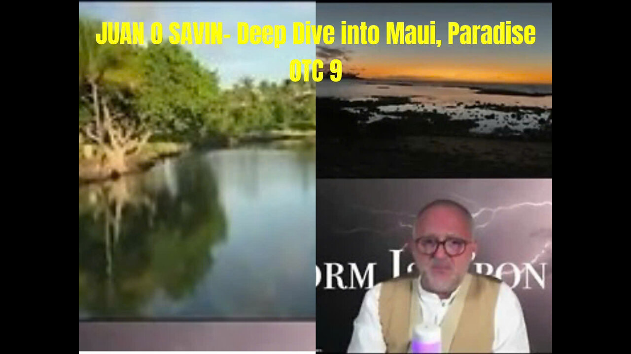 JUAN O SAVIN- Deep Dive into Helene, Maui, Paradise