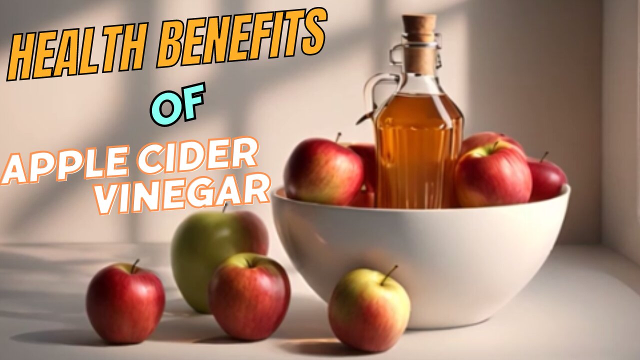 Health Benefits of Apple Cider Vinegar