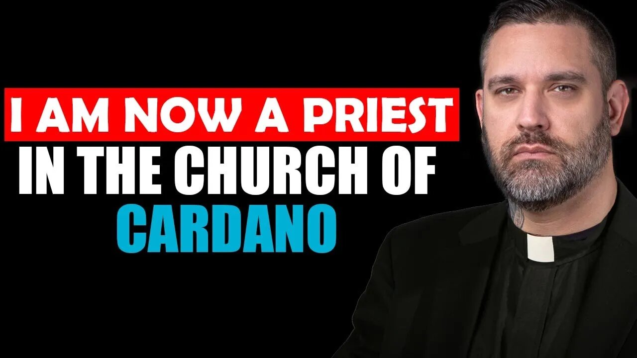 I Am Now A Priest..of Cardano