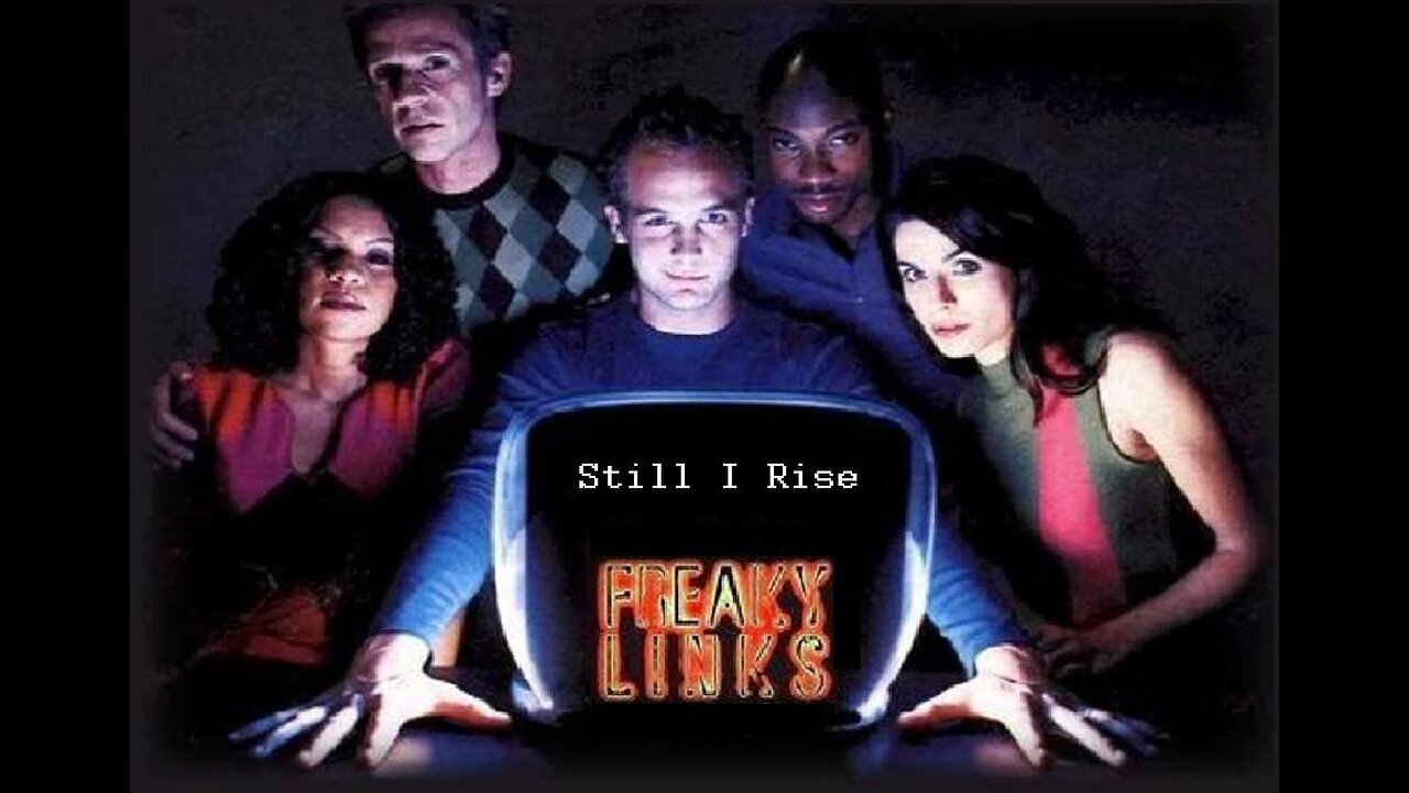 FreakyLinks STILL I RISE Series Episode 07 FOX TV January 12, 2001