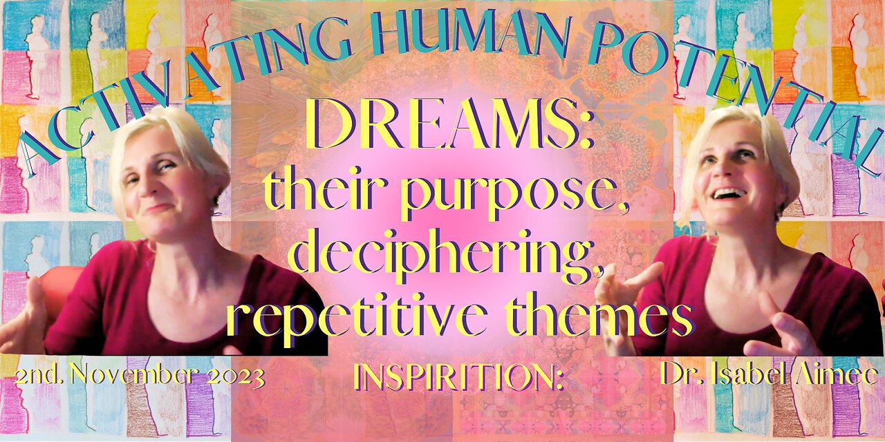 DREAMS: their purpose, deciphering, and repetitive themes