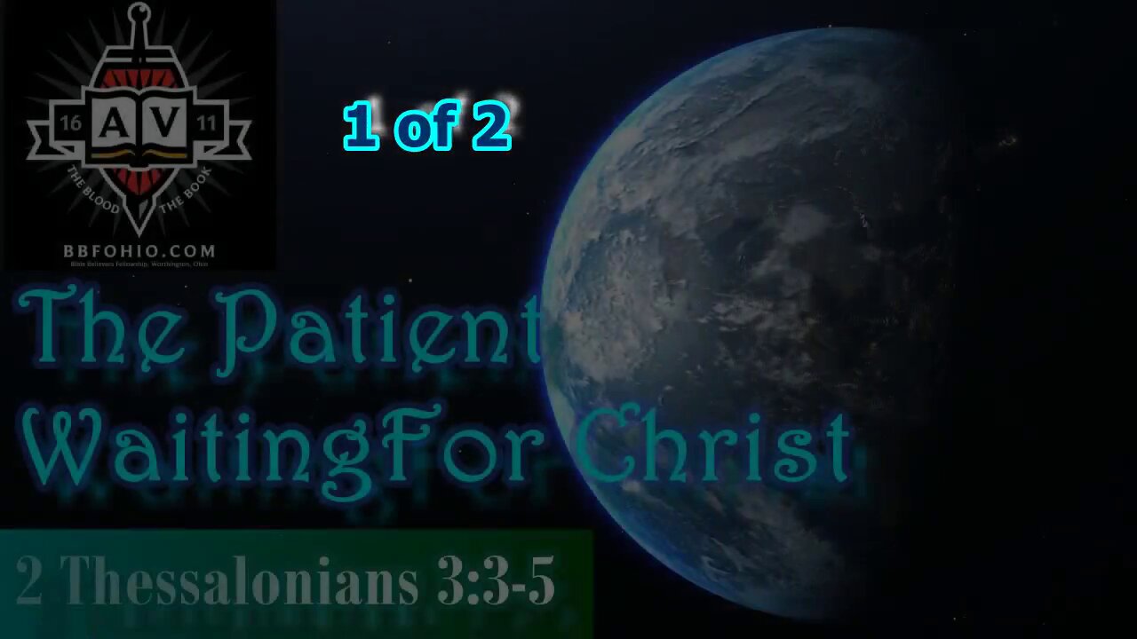 035 The Patient Waiting For Christ (2 Thessalonians 3:3-5) 1 of 2