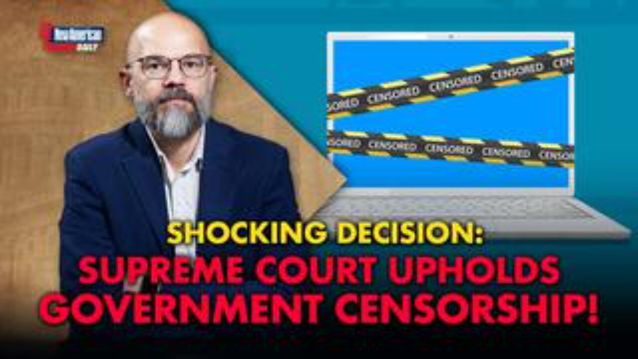 Supreme Court Upholds Covid-era Censorship