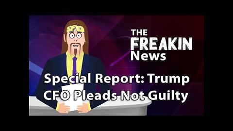 Special Report: Trump Organization Criminally Charged – The FREAKIN News