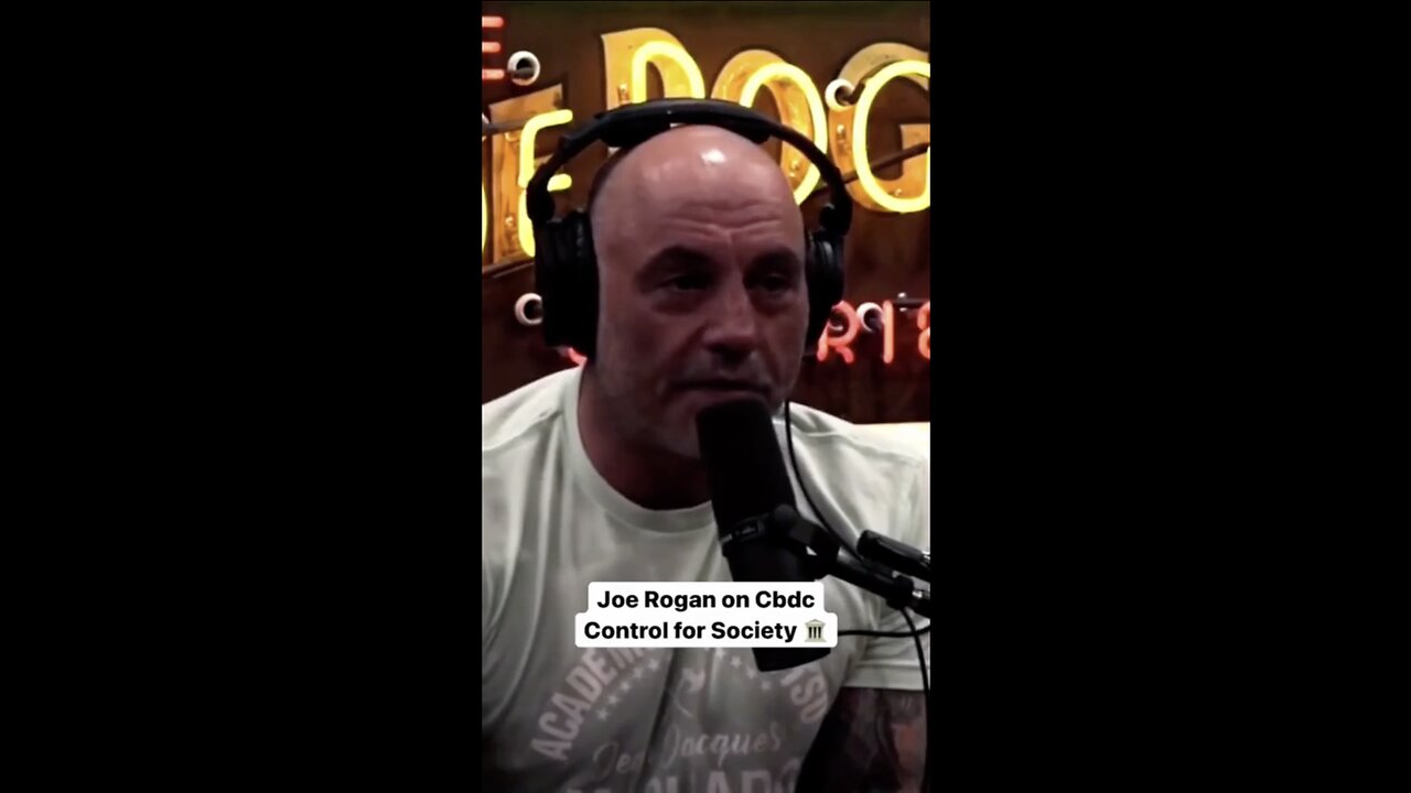 JOE ROGAN ON CBDC CONTROL FOR SOCIETY!