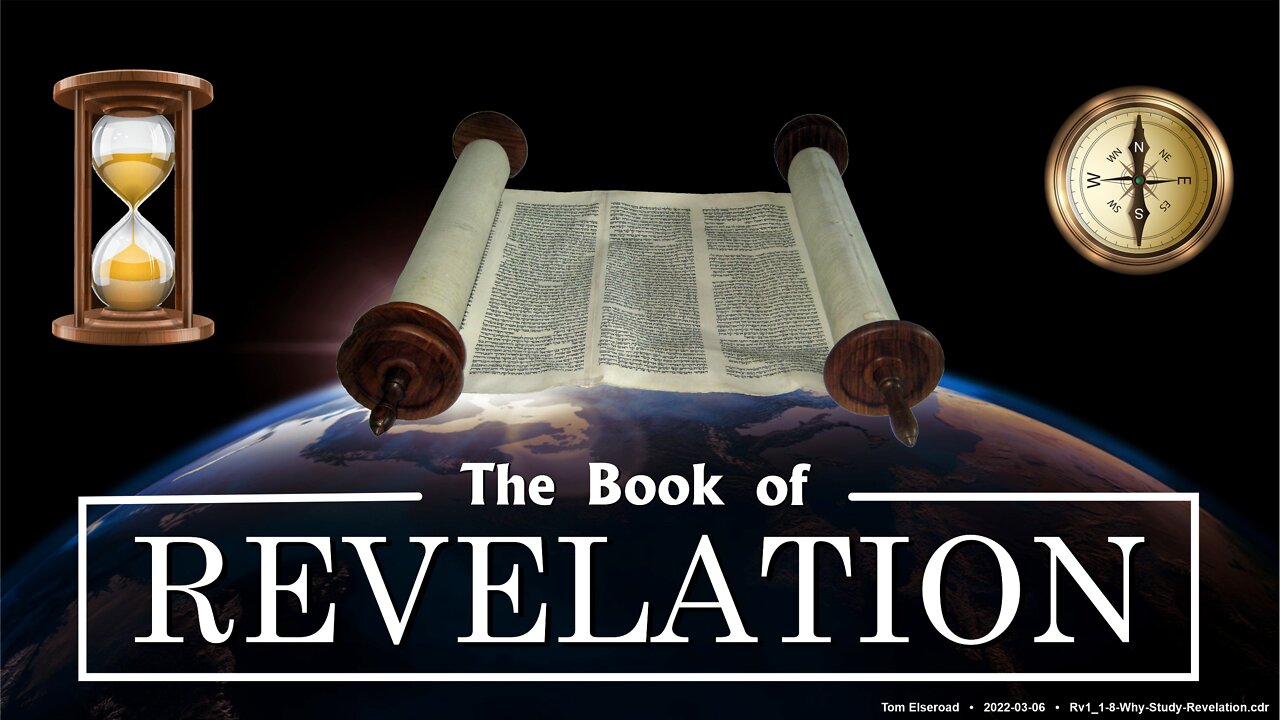 Why Study Revelation? (Rv.1:1-8)