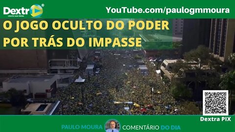 O JOGO OCULTO DO PODER POR TRÁS DO IMPASSE