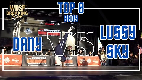 BBOY DANY VS BBOY LUSSY SKY | TOP 8 | 1VS 1 | WDSF EUROPEAN BREAKING CHAMPIONSHIP 2023