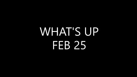 WHAT'S UP FEB 25