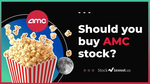 Should You Buy AMC Stock? (August 23rd, 2021)